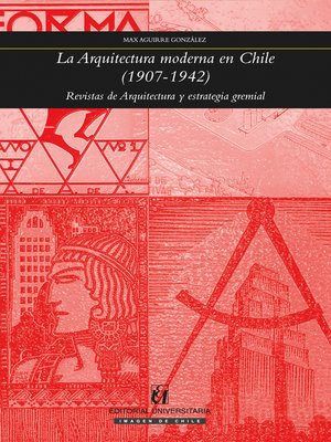cover image of La arquitectura moderna en Chile (1907-1942)